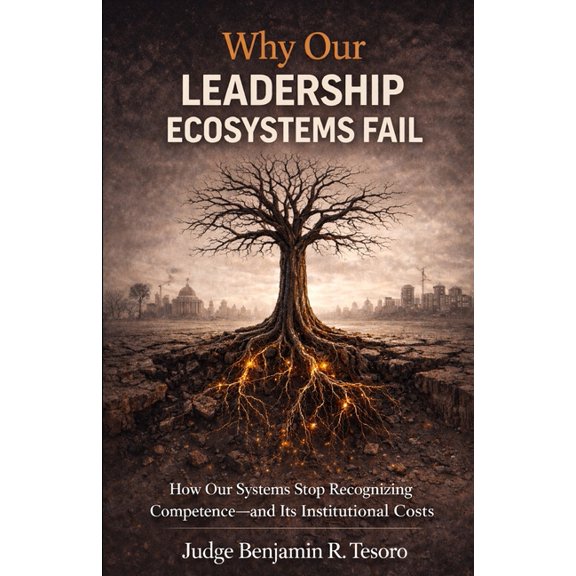 Why Our Leadership Ecosystems Fail: How Our Systems Stop Recognizing Competence-and Its Institutional Costs, (Paperback)