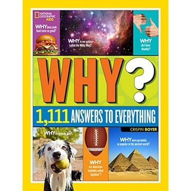 Pre-Owned National Geographic Kids Why?: Over 1,111 Answers to Everything (Hardcover) 1426320965 9781426320965