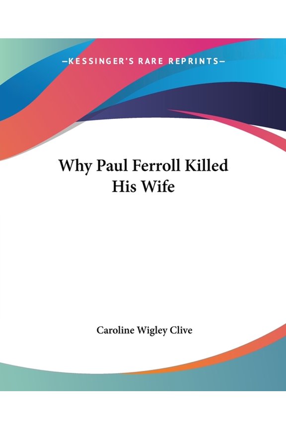 Why Paul Ferroll Killed His Wife (Paperback)