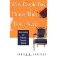 thumbnail image 1 of Pre-Owned Why People Buy Things They Don't Need: Understanding and Predicting Consumer Behavior (Paperback) 0793186021 9780793186020, 1 of 1