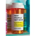 thumbnail image 1 of Pre-Owned Why People Get Sick: Exploring the Mind-Body Connection (Paperback) 1933648813 9781933648811, 1 of 1