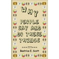 thumbnail image 1 of Why People Say and Do These Things, 1 of 1