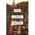 thumbnail image 1 of Why Philosophy Matters Why Camus Matters, (Paperback), 1 of 1