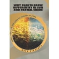 thumbnail image 1 of Why Plants Grow Differently in Sun and Partial Shade: Understanding the Life of Garden Plants, (Paperback), 1 of 1