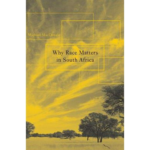 Pre-Owned Why Race Matters in South Africa (Hardcover) 067402186X 9780674021860