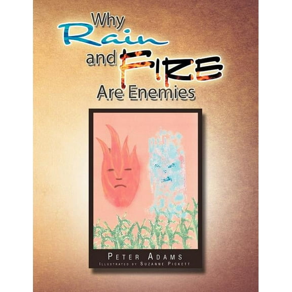 Why Rain and Fire Are Enemies, (Paperback)