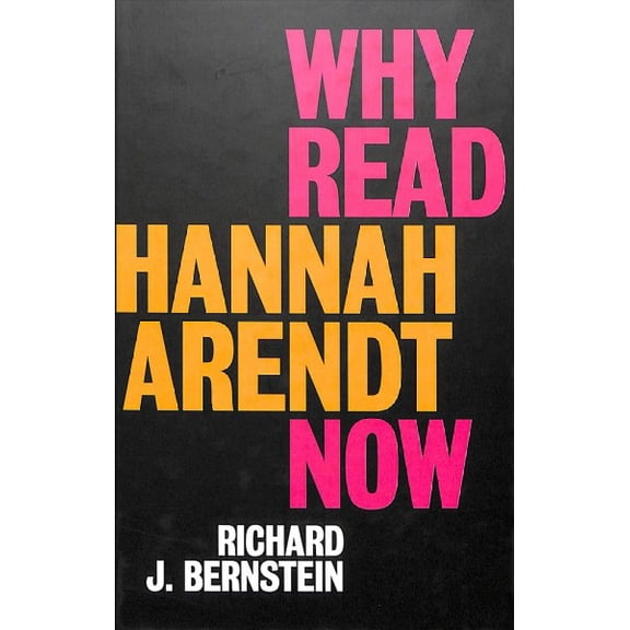 Pre-Owned Why Read Hannah Arendt Now? Paperback
