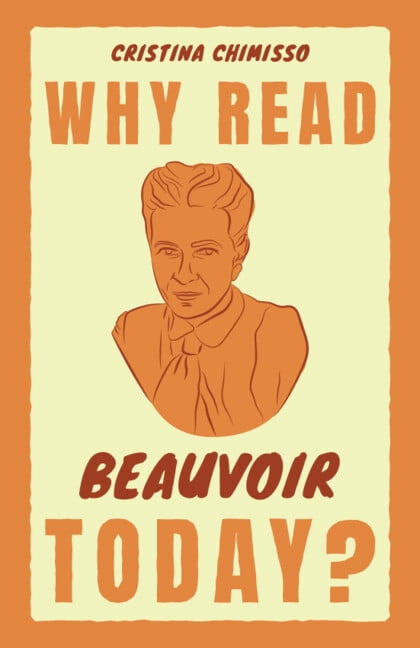 Why Read Them Today Why Read Beauvoir Today?, (Paperback)