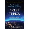 thumbnail image 1 of Pre-Owned Why Sane People Believe Crazy Things: How Belief Can Help or Hurt Social Peace Paperback, 1 of 1