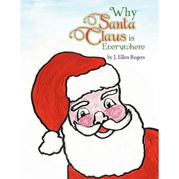 Why Santa Claus is Everywhere, (Paperback)