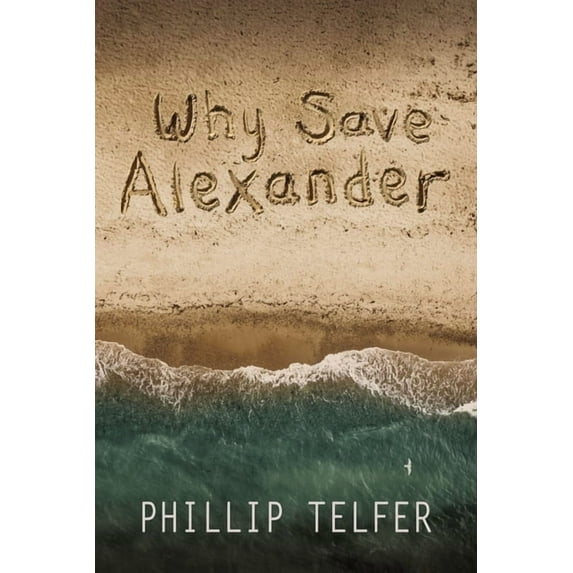 Why Save Alexander, (Hardcover)