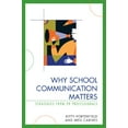 thumbnail image 1 of Pre-Owned Why School Communication Matters: Strategies From PR Professionals (Paperback) 1578868335 9781578868339, 1 of 1