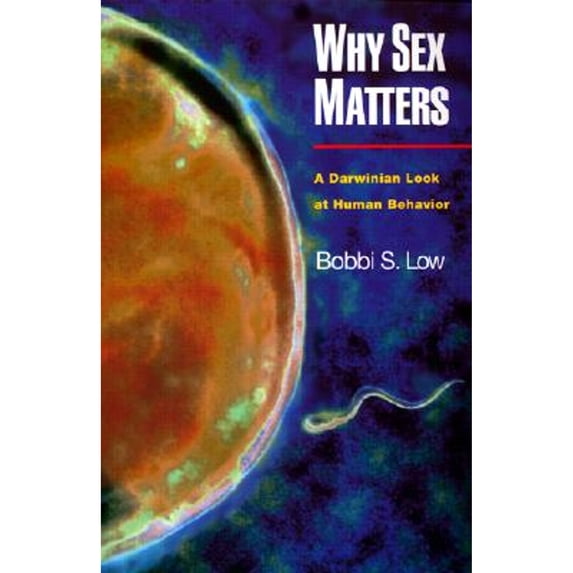 Pre-Owned Why Sex Matters: A Darwinian Look at Human Behavior. (Paperback) 0691089752 9780691089751