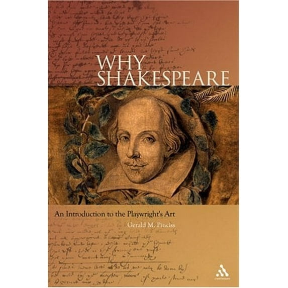 Pre-Owned Why Shakespeare: An Introduction to the Playwright's Art (Hardcover) 0826416888 9780826416889
