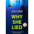 thumbnail image 1 of Pre-Owned Why She Lied: A Riveting Psychological Thriller Based on A True Story (Paperback), 1 of 1