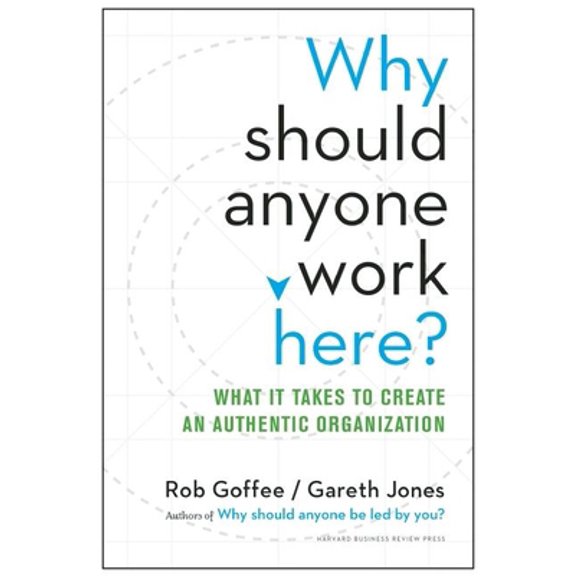 Pre-Owned Why Should Anyone Work Here?: What It Takes to Create an Authentic Organization (Hardcover) 1625275099 9781625275097