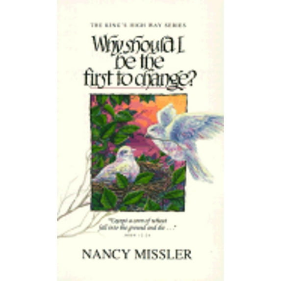 Why Should I Be the First to Change (Paperback) by Nancy Missler
