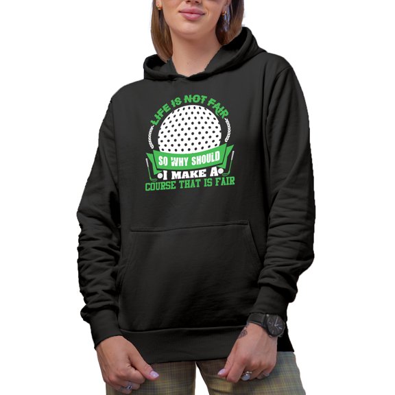 Why Should I Make a Course That Is Fair Quote with Ball, Golf Player, Golfing or Golfer Themed Merch Gift, Black Hooded Sweatshirt or Hoodie, Small