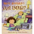 thumbnail image 1 of Pre-Owned Why Should I Save Energy? (Paperback) 0764131567 9780764131561, 1 of 1