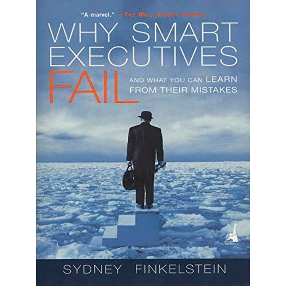 Pre-Owned Why Smart Executives Fail: And What You Can Learn from Their Mistakes (Paperback) 1591840457 9781591840459