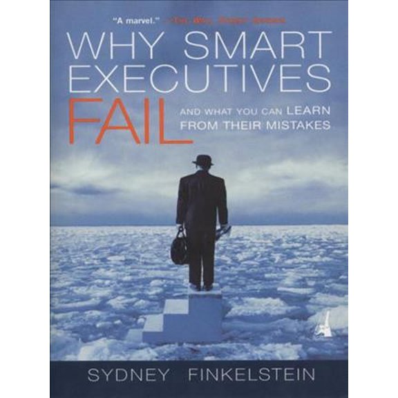 Pre-Owned Why Smart Executives Fail: And What You Can Learn from Their Mistakes (Paperback) 1591840457 9781591840459