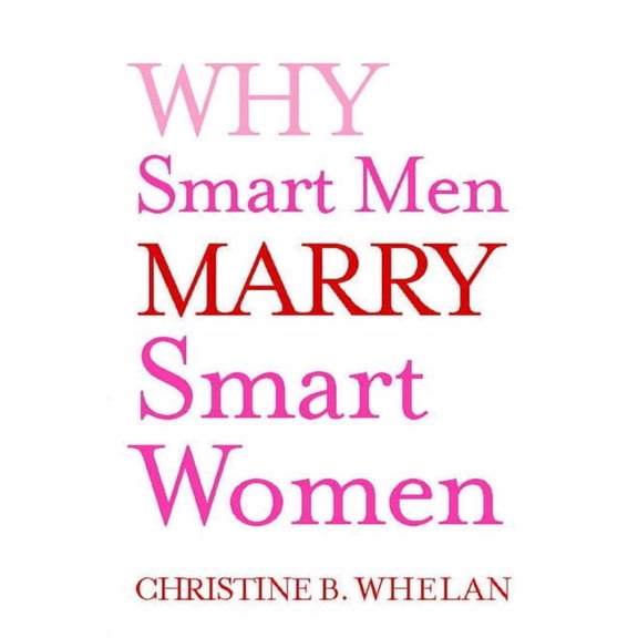 Why Smart Men Marry Smart Women, (Paperback)
