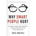 thumbnail image 1 of Why Smart People Hurt : A Guide for the Bright, the Sensitive, and the Creative (Paperback), 1 of 1