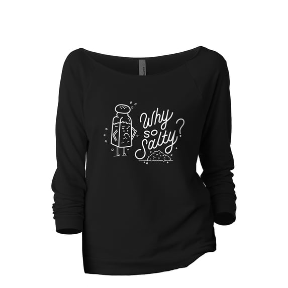Why So Salty Women's Fashion Slouchy 3/4 Sleeves Raglan Lightweight Sweatshirt Black Small