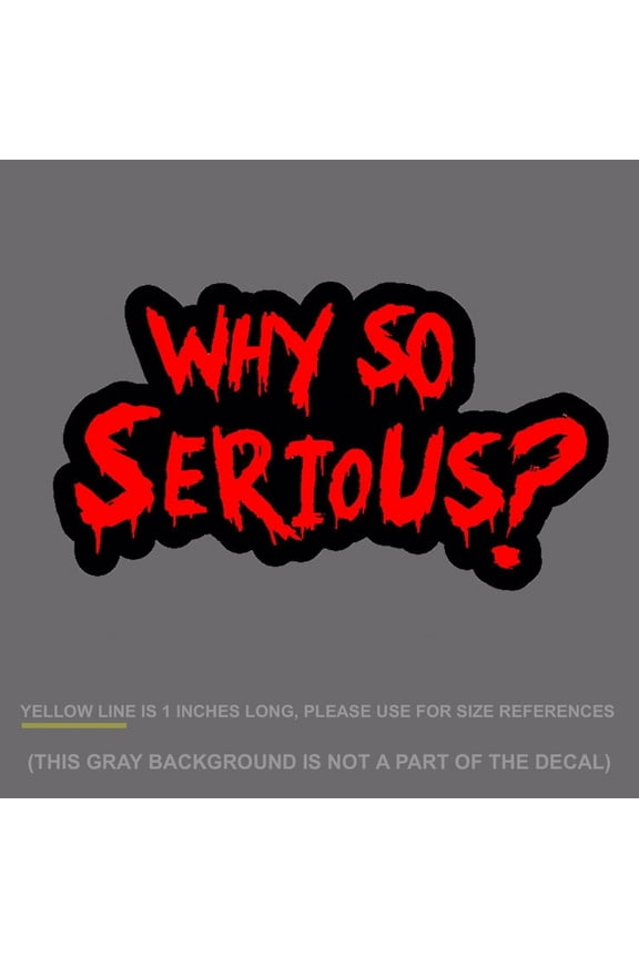 Why So Serious #2 Sticker Decal Joker Evil Body Window Red 7.5" (WSSFCred)