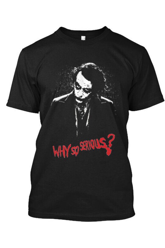 Why So Serious T-Shirt Made in the USA Size S to 5XL