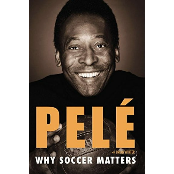 Pre-Owned Why Soccer Matters: A Look at More Than Sixty Years of International Soccer (Paperback) 0451468759 9780451468758