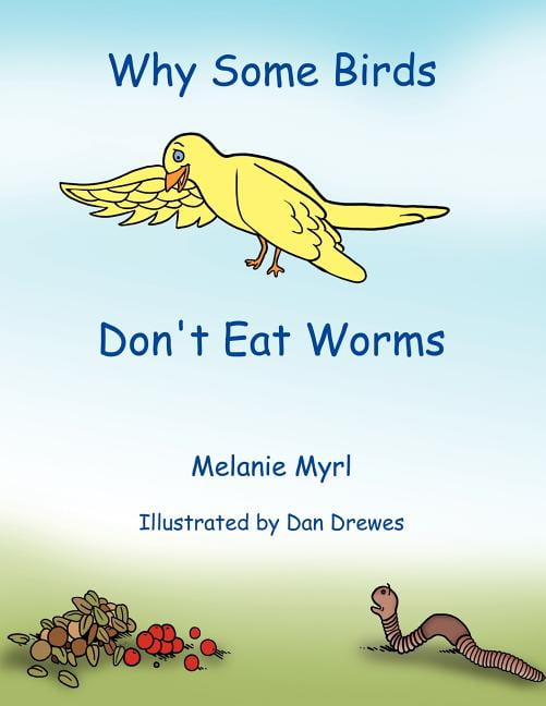 Why Some Birds Don't Eat Worms (Paperback)