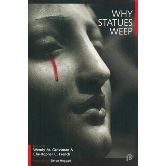 Why Statues Weep: The Best of the Skeptic, (Paperback)