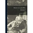 thumbnail image 1 of Why Stay We Here?, (Paperback), 1 of 1