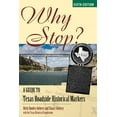 thumbnail image 1 of Why Stop?: A Guide to Texas Roadside Historical Markers, (Paperback), 1 of 1