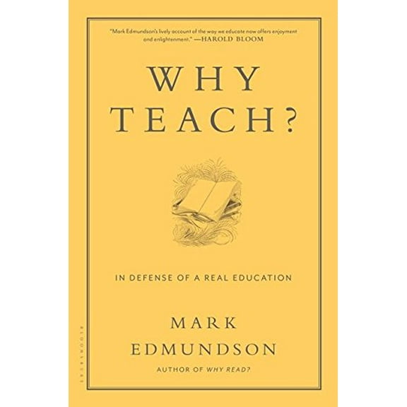 Why Teach?: In Defense of a Real Education