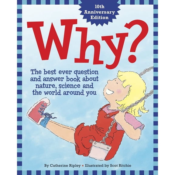 Pre-Owned Why?: The Best Ever Question and Answer Book about Nature, Science and the World Around You (Hardcover) 1926818008 9781926818009