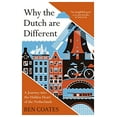 thumbnail image 1 of Why The Dutch Are Different : A Journey into the Hidden Heart of the Netherlands - Paperback, 1 of 1