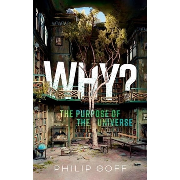 Pre-Owned Why? The Purpose of the Universe, 9780198883760, 0198883765, Hardcover,