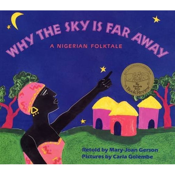 Pre-Owned Why the Sky Is Far Away: A Nigerian Folktale (Paperback) 0316308749 9780316308748