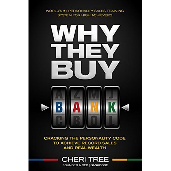 Pre-Owned Why They Buy: Cracking the Personality Code to Achieve Record Sales and Real Wealth (Hardcover) 1944335684 9781944335687