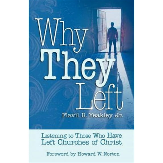 Why They Left: Listening to Those Who Have Left Churches of Christ (Paperback)