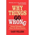 thumbnail image 1 of Why Things Go Wrong: Deming Philosophy in a Dozen Ten-Minute Sessions, (Paperback), 1 of 1