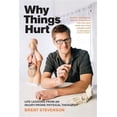thumbnail image 1 of Why Things Hurt: Why Things Hurt: Life Lessons from an Injury-prone Physical Therapist (Paperback), 1 of 1