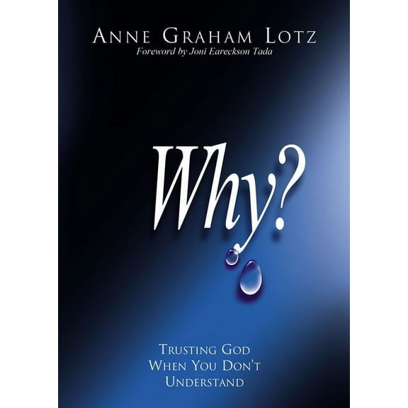 Why?: Trusting God When You Don't Understand, (Paperback)