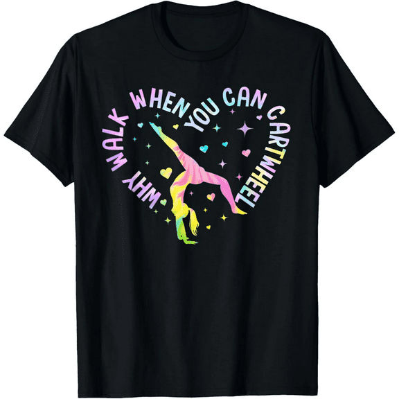 Why Walk When You Can Cartwheel Gymnast Gymnastic Girl Men's T-Shirt