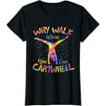 thumbnail image 1 of Why Walk When You Can Cartwheel Gymnast Gymnastic Tumbling T-Shirt, 1 of 3