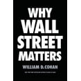 thumbnail image 1 of Why Wall Street Matters, (Hardcover), 1 of 1