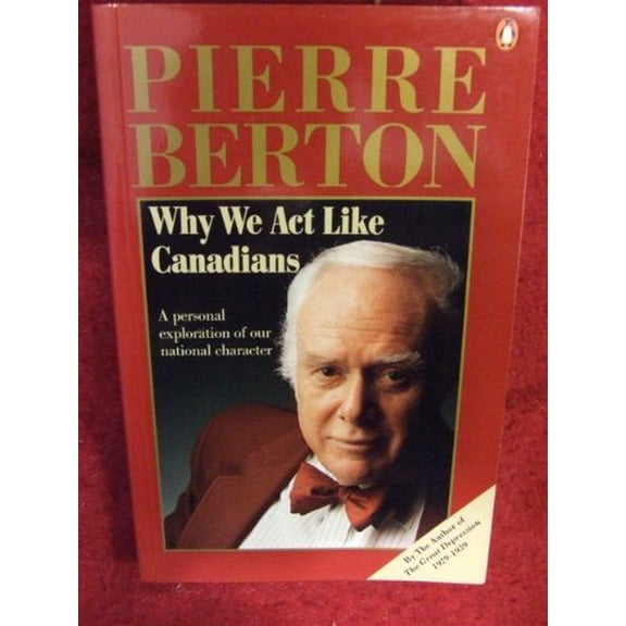 Pre-Owned Why we act like Canadians: A personal exploration of our national character (Paperback) 0140104429 9780140104424