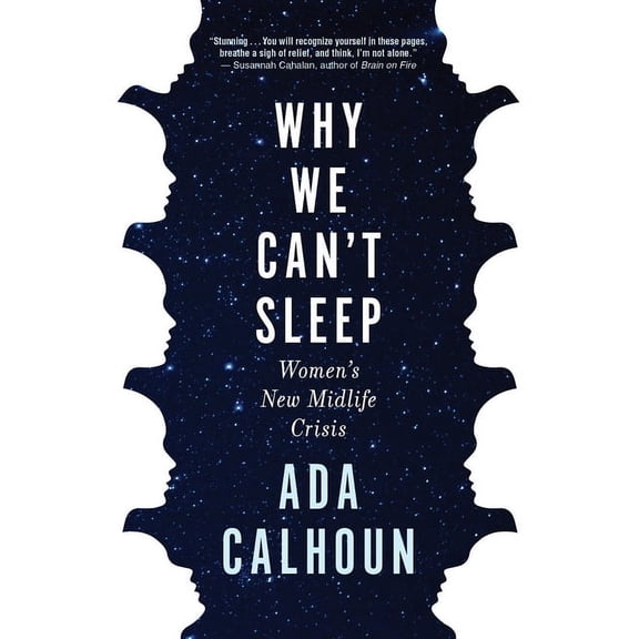Why We Can't Sleep: Women's New Midlife Crisis, (Hardcover)